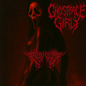 Ghostface Girly (Explicit)