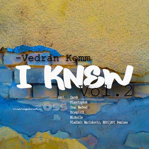 Vedran Komm - I Knew (Nicholls Remix)