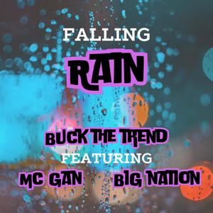 Falling Rain (feat. MC Gan & Big Nation) [Explicit]