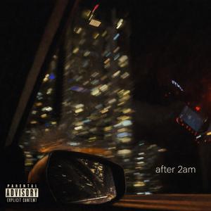 After 2am (Explicit)