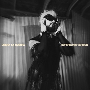 LIBERA LA CUERPA (Supersonic Version) [Explicit]