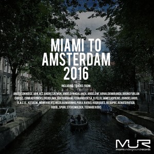 Miami To Amsterdam 2016