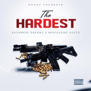 The Hardest (feat. M9viegang Gusto) [Explicit]