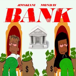 BANK (feat. Monday) (Explicit)