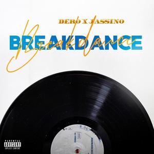 BREAKDANCE (Explicit)