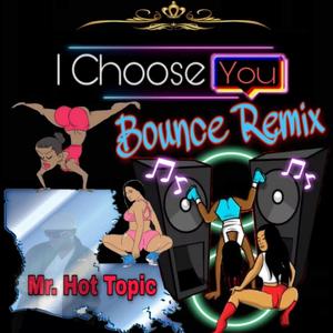 I Choose YOU (Bounce Mix)