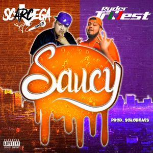 Saucy (feat. Ryder Tha Trillest) (Explicit)
