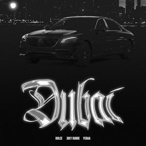 Dubai (feat. Joey Oubre & Yeraa) (Explicit)