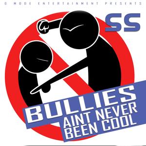 Bullies Ain't Never Been Cool (Explicit)