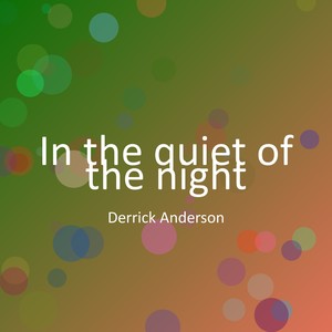 In the quiet of the night