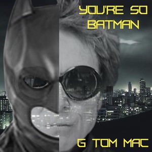 You're so Batman