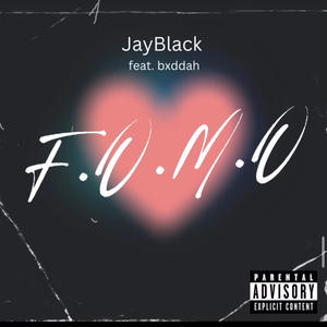 F.O.M.O (feat. Bxddah)