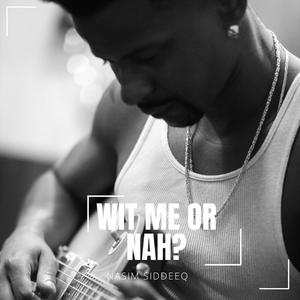 Wit Me or Nah? (feat. Swaggman Stunna)