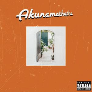 Akunamathatha (Explicit)