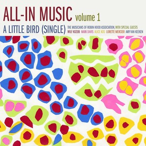 A Little Bird(feat. Wilf Kozub, Mark Davis, Alice Kos, Lorette Mercier, Amy Van Keeken & The Musicians of Robin Hood Association)