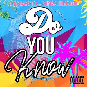 Do You Know(feat. VINOTHEKIDD) (Explicit)