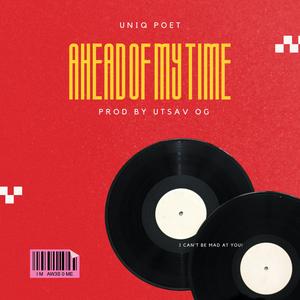 ahead of my time (feat. Utsavog) (Explicit)