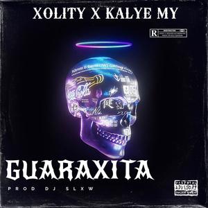 GUARAXITA (feat. Dj Slxw & Kalye MY) (Explicit)