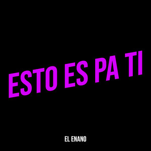 Esto Es Pa Ti (Explicit)