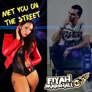 Met You on the Street (Explicit)