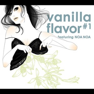 vanilla flavor#1～feat. NOA NOA～