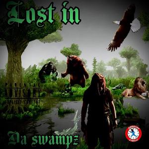 Lost In Da Swampz (Explicit)