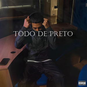 Todo de Preto (Explicit)