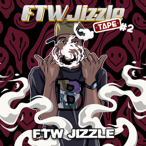 FTWJizzle Tape #2 (Explicit)
