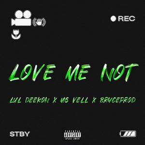 Love Me Not (feat. MG vell & Bryceprod) [Explicit]