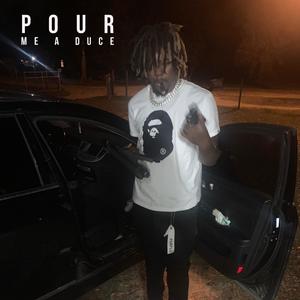 Pour me a duce (Explicit)