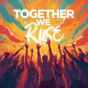 Together We Rise
