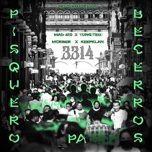 THE MAD420 - PISQUERO PA BECERROS (feat. YUNG TEO, MCRIBER & KEEPKLAN) (Explicit)