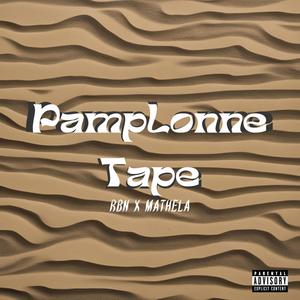 Pamplonne Tape (Explicit)