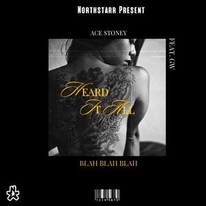 HEARD IT ALL (BLAH BLAH BLAH) (feat. GW) (Explicit)
