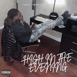 High In The Evening (Explicit)