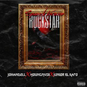 Rockstar(feat. Johandell & Junior El Kapo) (Chilean Remix)