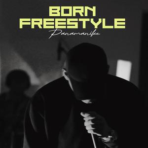 Born Freestyle (Explicit)