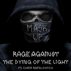 Rage Against the Dying of the Light