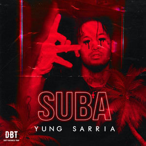Yung Sarria - Suba (Explicit)