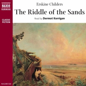 CHILDERS, E.: Riddle of the Sands (The) [Abridged]