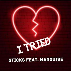 I Tried (feat. Marquise) [Explicit]