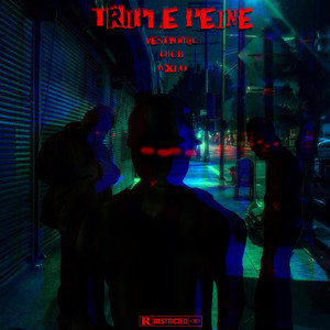 Triple Peine (Explicit)