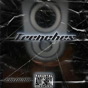 Trenches (Explicit)