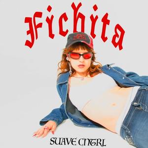 Fichita (feat. luchis) [Explicit]