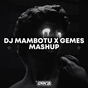 Dj Mambotu x Gemes Mashup Mengkane