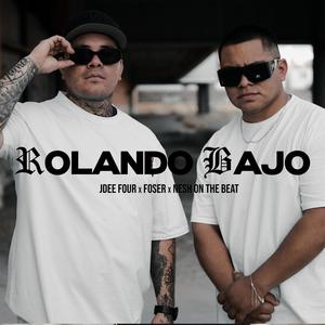 Rolando Bajo (feat. Foser) [Explicit]