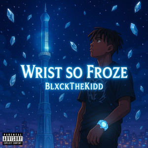 Wrist So Froze (Explicit)