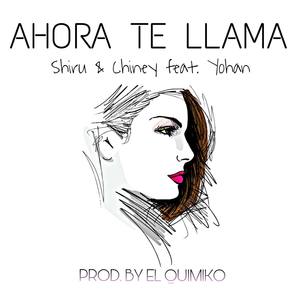 Ahora Te Llama (feat. Yohan) [Explicit]