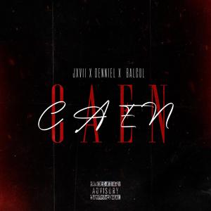 CAEN (feat. JXVII & BALCUL) (Explicit)