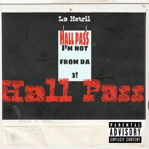 HALL PASS (Explicit)